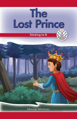 The Lost Prince: Sticking to It by Manuel Martínez