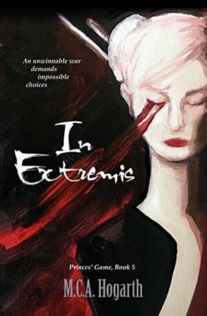 In Extremis by M.C.A. Hogarth