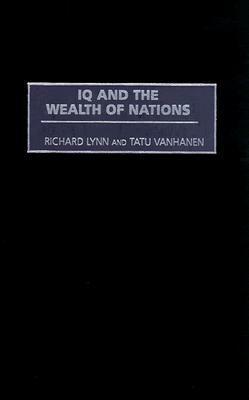 IQ and the Wealth of Nations by Richard Lynn, Tatu Vanhanen, M. Stuart