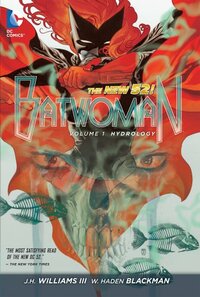 Batwoman, Volume 1: Hydrology by Dave Stewart, W. Haden Blackman, J.H. Williams III