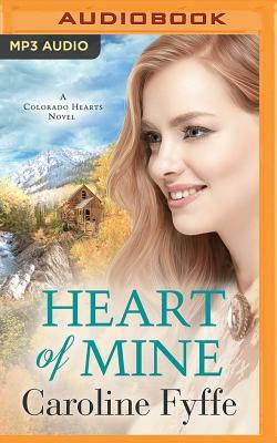 Heart of Mine by Caroline Fyffe