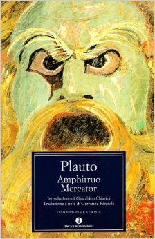 Amphitruo - Mercator by Plautus, Gioachino Chiarini, Giovanna Faranda