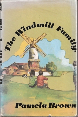 The Windmill Family by Pamela Brown
