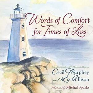 Words of Comfort for Times of Loss by Liz Allison, Cecil Murphey