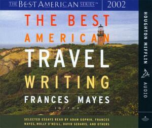 The Best American Travel Writing 2002 by 