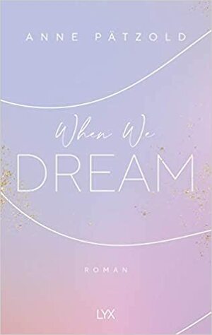 When We Dream by Anne Pätzold