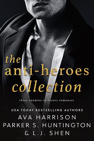 The Anti-Heroes Collection by L.J. Shen, Parker S. Huntington, Ava Harrison