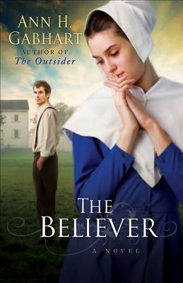 The Believer by Ann H. Gabhart
