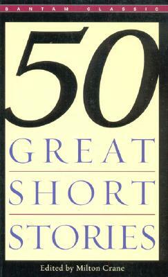 Fifty Great Short Stories by Milton Crane