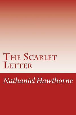 The Scarlet Letter by Nathaniel Hawthorne