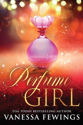 Perfume Girl by Vanessa Fewings