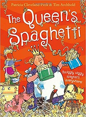 The Queen's Spaghetti by Patricia Cleveland-Peck