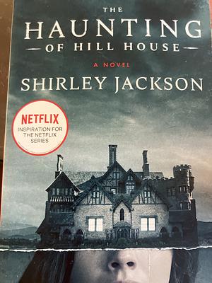 The Haunting of Hill House by Shirley Jackson