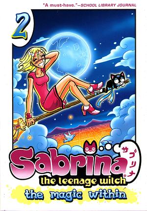 Sabrina the Teenage Witch: The Magic Within, Vol. 2 by Jim Amash, Teresa Davidson, Tania del Rio, Jeff Powell, Jason Jensen