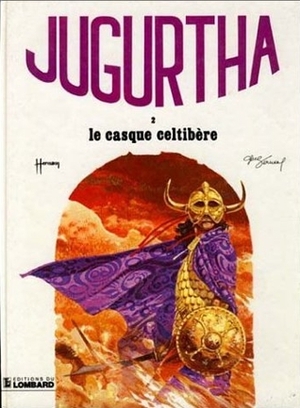 Le Casque Celtibère, Jugurtha 2 by Jean-Luc Vernal, Hermann Huppen