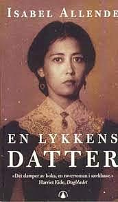 En lykkens datter by Isabel Allende