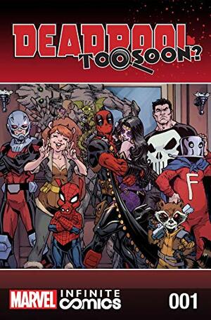 Deadpool Too Soon Infinite issue: Deadpool Too Soon Infinite Comic by Joshua Corin
