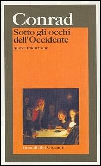 Sotto gli occhi dell'Occidente by Joseph Conrad