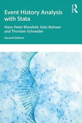 Event History Analysis With Stata: 2nd Edition by Gotz Rohwer, Thorsten Schneider, Hans-Peter Blossfeld