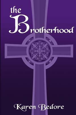 The Brotherhood by Karen Bedore