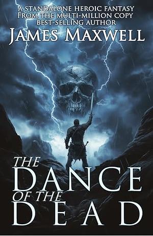 The Dance of the Dead by James Maxwell