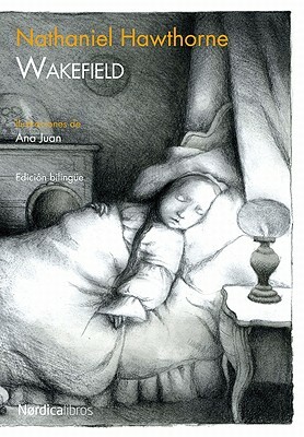 Wakefield: Edicion Bilingue by Nathaniel Hawthorne