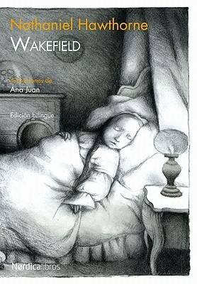 Wakefield: Edicion Bilingue by Nathaniel Hawthorne