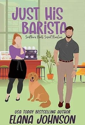 Just His Barista by Elana Johnson