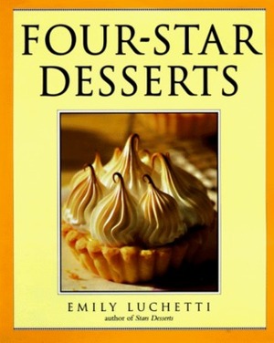Four-Star Desserts by Emily Luchetti