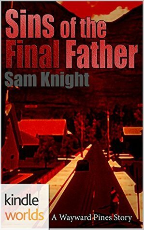 Sins of the Final Father by Sam Knight