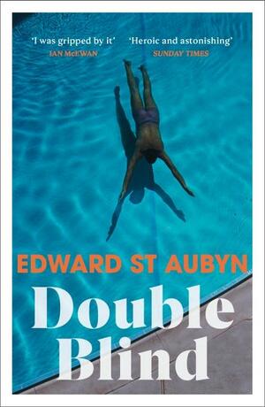 Double Blind by Edward St Aubyn
