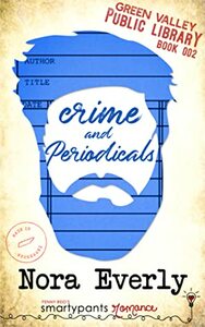 Crime and Periodicals by Nora Everly