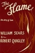 The Flame: The Story of Lua by William Sears, Robert Quigley