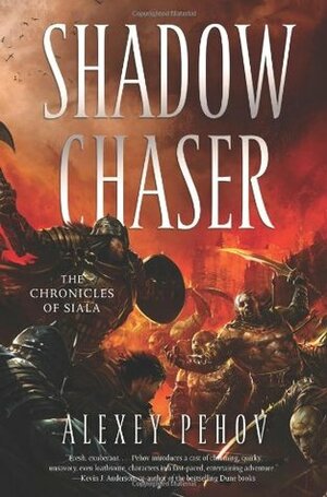 Shadow Chaser: Book Two of The Chronicles of Siala by Alexey Pehov