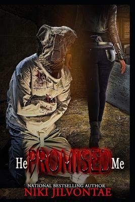 He Promised Me by Niki Jilvontae