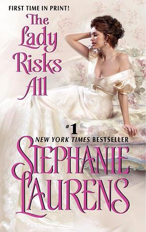 The Lady Risks All by Stephanie Laurens