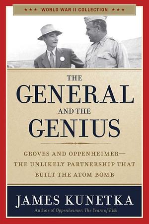 The General and the Genius by James Kunetka