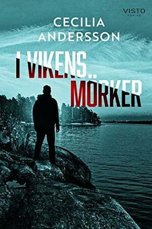 I vikens mörker by Cecilia Andersson