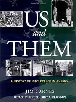 Us and Them: A History of Intolerance in America by Jim Carnes, Jim Carnes