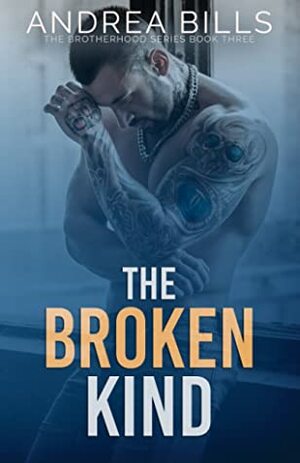 The Broken Kind by Andrea Bills