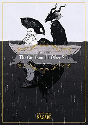 The Girl From the Other Side: Siúil, a Rún, Volume 5 by Nagabe