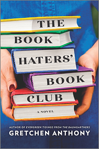 The Book Haters' Book Club by Gretchen Anthony
