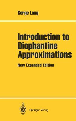 Introduction to Diophantine Approximations: New Expanded Edition by Serge Lang
