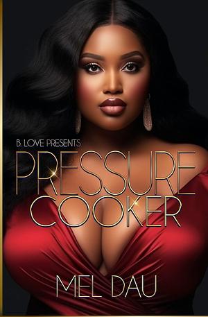 Pressure Cooker by Mel Dau