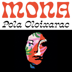 Mona by Pola Oloixarac