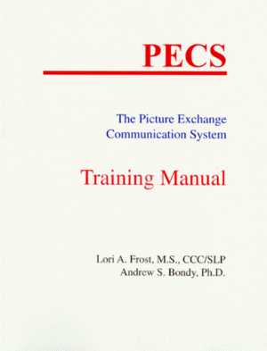 Pecs - The Picture Exchange Communication System by Lori A. Frost, Andrew S. Bondy
