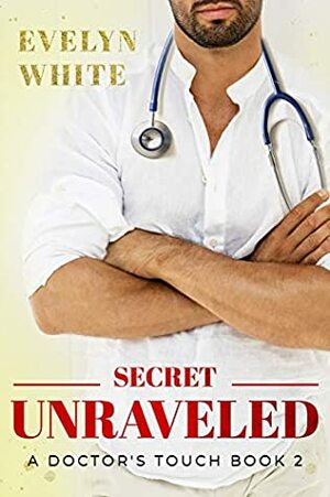 Secret Unraveled by Evelyn White