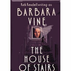 The House of Stairs by Barbara Vine