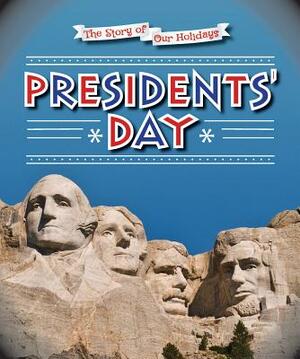 Presidents' Day by Mary Dodson Wade
