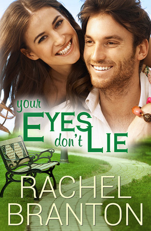 Your Eyes Don't Lie by Rachel Branton
